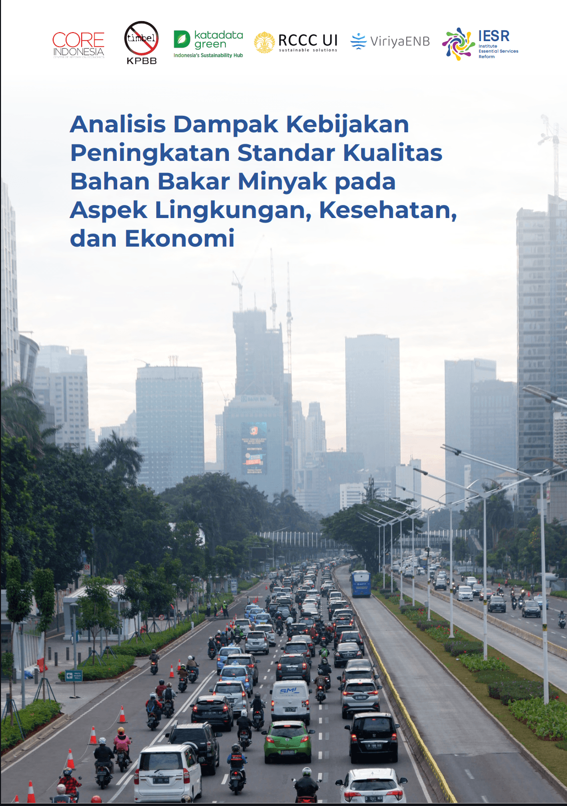Analisis Dampak Kebijakan Peningkatan Standar Kualitas Bahan Bakar Minyak pada Aspek Lingkungan, Kesehatan, dan Ekonomi